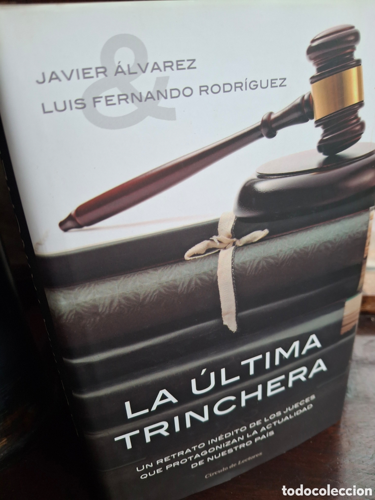 Libros de segunda mano: LA ULTIMA TRINCHERA, UN RELATO INEDITO DE LOS JUECES QUE PROTAGONIZAN LA ACTUALIDAD DE NUESTROS DIAS
