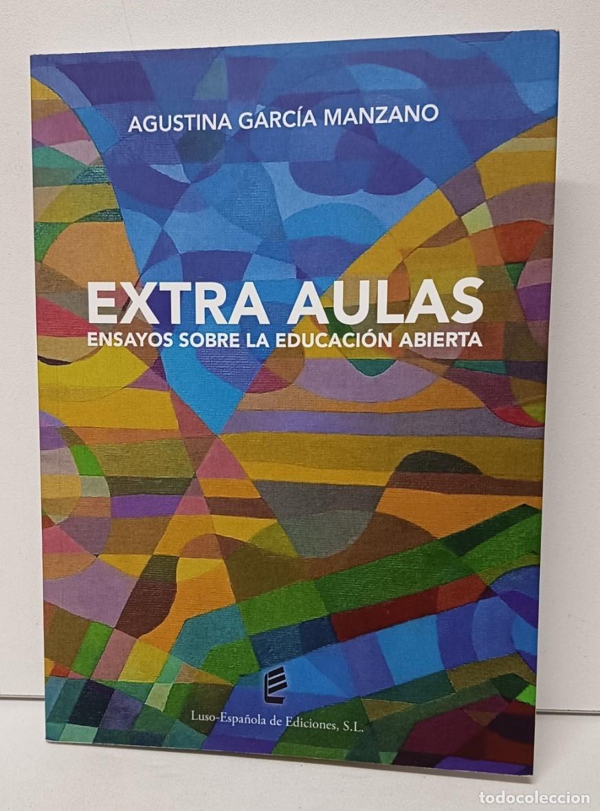 Libros de segunda mano: Garc&iacute;a Manzano,A.: EXTRA AULAS. Ensayos sobre la ed. abierta. Luso-Espa&ntilde;ola de Ed. / Salamanca 2020