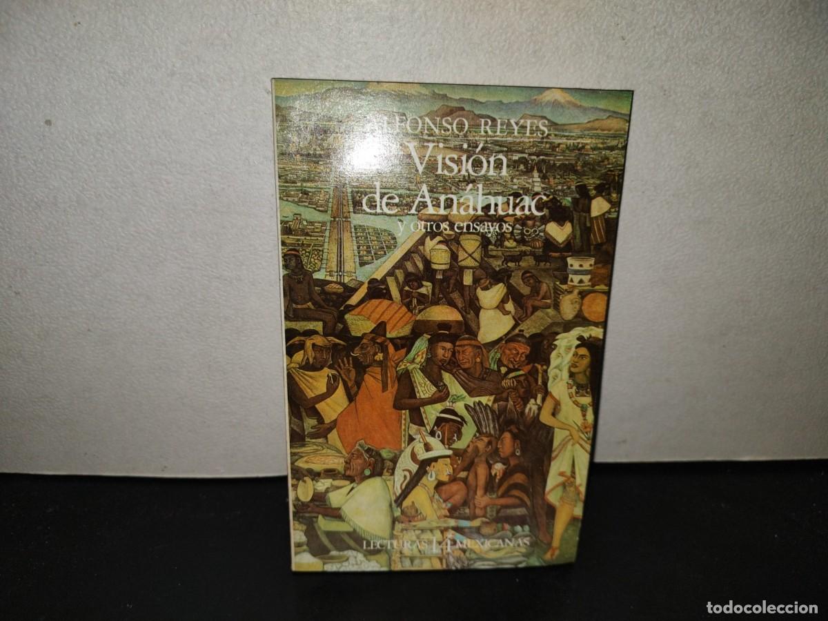 Libros de segunda mano: 223- Visi&oacute;n De An&aacute;huac Y Otros Ensayos - Alfonso Reyes. Lecturas Mexicanas 14 - 1a. Ed. 1983