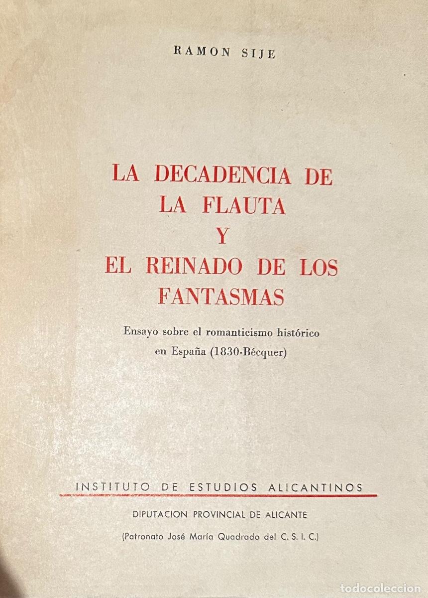 Libros de segunda mano: LA DECADENCIA DE LA FLAUTA Y EL REINADO DE LOS FANTASMAS de RAMON SIJE