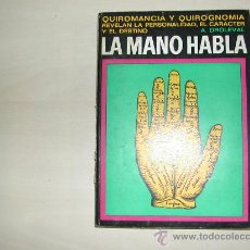 Libros de segunda mano: LA MANO HABLA. QUIROMANCIA Y QUIROGNOMIA. IBERIA 1973 A. DROLEVAL. 155 PAGINAS