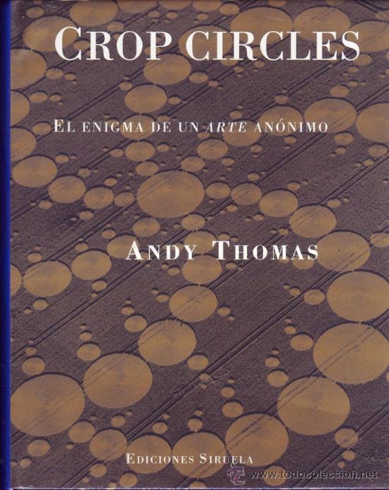 Libros de segunda mano: CROP CIRCLES. El enigma de un arte an&oacute;nimo. Andy Thomas. - Foto 1