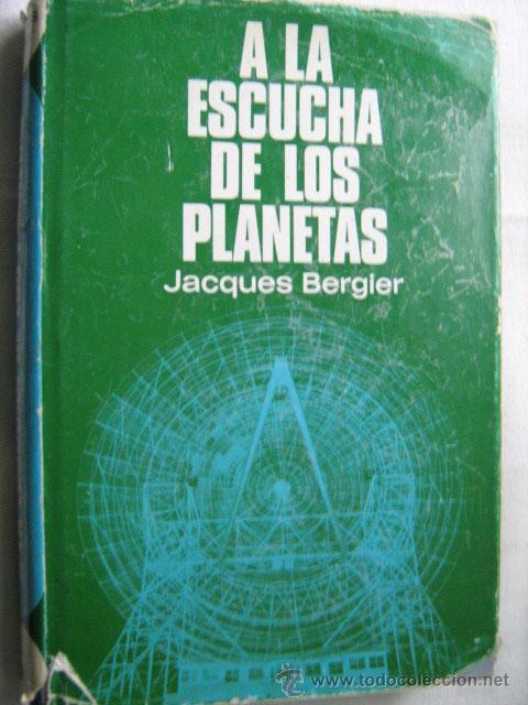 Libros de segunda mano: A LA ESCUCHA DE LOS PLANETAS. BERGIER, Jacques. 1969 - Foto 1