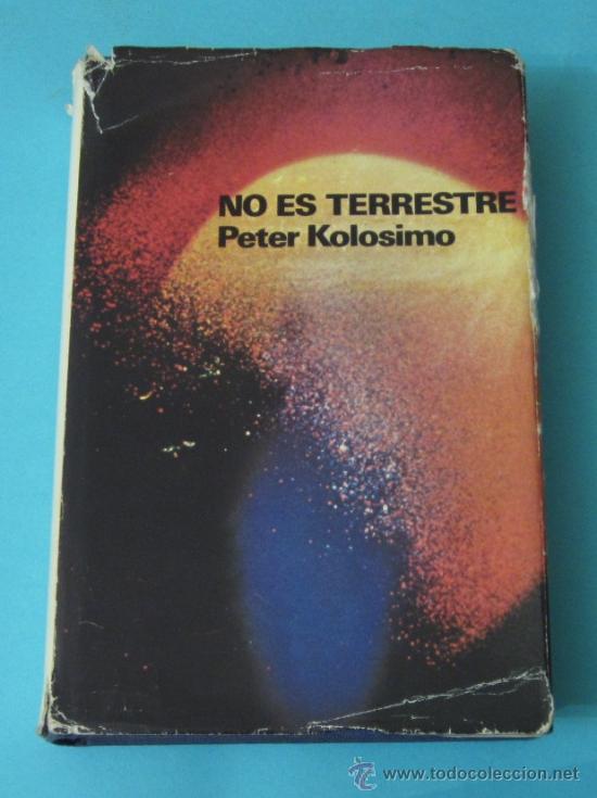 Libros de segunda mano: NO ES TERRESTRE. PETER KOLOSIMO - Foto 1