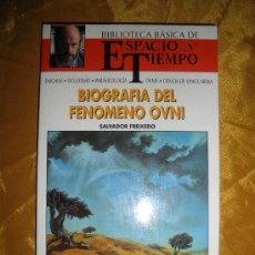 Libros de segunda mano: BIOGRAFIA DEL FENOMENO OVNI. SALVADOR FREIXEDO. BIBLIOTECA BASICA ESPACIO Y TIEMPO 1991 *