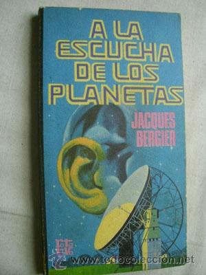 Libros de segunda mano: A LA ESCUCHA DE LOS PLANETAS. BERGIER, Jacques. 1977 - Foto 1