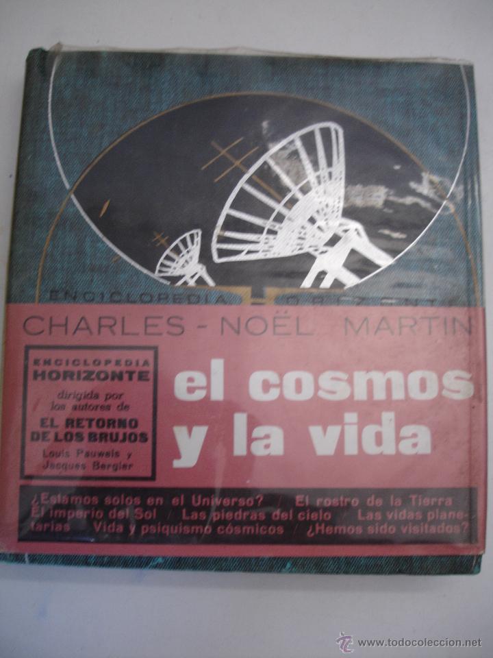 Libros de segunda mano: CHARLES - NOEL MARTIN - EL COSMO Y LA VIDA - Foto 1