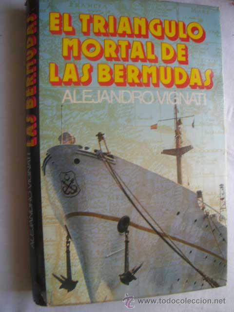 Libros de segunda mano: EL TRI&Aacute;NGULO MORTAL DE LAS BERMUDAS. VIGNATI, Alejandro. 1975 - Foto 1
