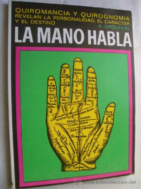 Libros de segunda mano: LA MANO HABLA. DROLEVAL, A. 1983 - Foto 1
