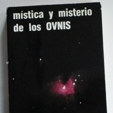 Libros de segunda mano: MÍSTICA Y MISTERIO DE LOS OVNIS - JOSÉ ANTONIO SILVA ED SOTELO BLANCO 1987 - UFOLOGÍA MISTERIO LIBRO. Lote 46674430