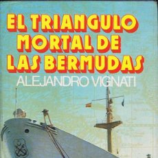 Libros de segunda mano: EL TRIÁNGULO MORTAL DE LAS BERMUDAS - ALEJANDRO VIGNATI