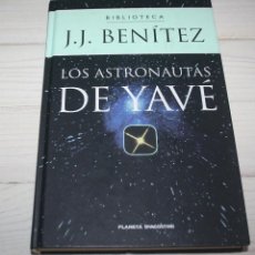 Libros de segunda mano: LOS ASTRONAUTAS DE YAVÉ J.J.BENÍTEZ -ESOTERISMO - UFOLOGÍA -RELIGIÓN