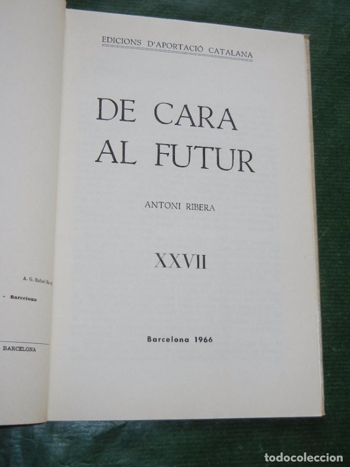 Libros de segunda mano: DE CARA AL FUTUR, DE ANTONI RIBERA - Foto 2