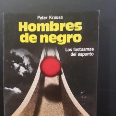 Libros de segunda mano: HOMBRES DE NEGRO,LOS FANTASMAS DEL ESPANTO,PETER KRASSA,MARTÍNEZ ROCA.