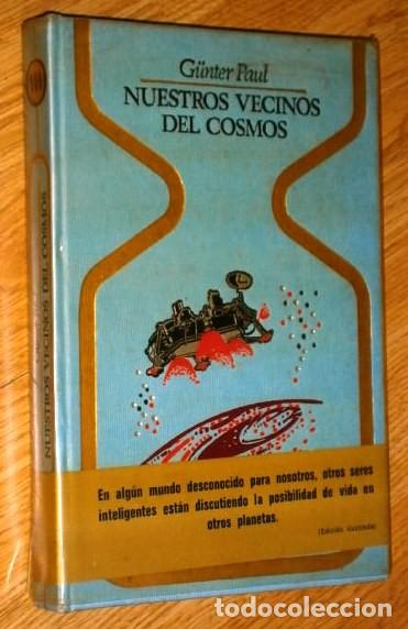 Libros de segunda mano: Nuestros vecinos del Cosmos por Günter Paul de Ed. Plaza Janés en Barcelona 1978 1ª Edición