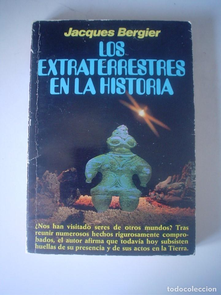 Libros de segunda mano: JACQUES BERGIER: LOS EXTRATERRESTRES EN LA HISTORIA - Foto 1