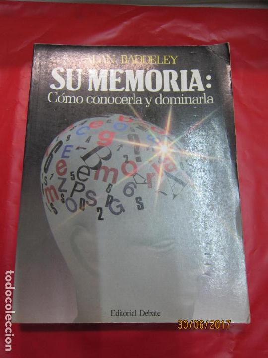 Libros de segunda mano: BADDELEY,. ALAN, SU MEMORIA  C&Oacute;MO CONOCERLA  Y DOM&Iacute;NARLA - Foto 1
