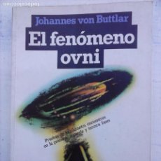 Libros de segunda mano: EL FENÓMENO OVNI - JOHANNES VON BUTTLAR - PLAZA JANES 1983