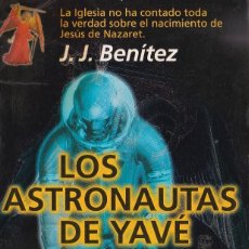Libros de segunda mano: EXISTIO OTRA HUMANIDAD. LOS ASTRONAUTAS DE YAVE. J. J. BENITEZ. 2 LIBROS	
