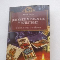Libros de segunda mano: JUEGOS DE ADIVINACION Y ESPIRITISMO ALBERT FARGAS. Lote 129743390