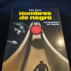 Libros de segunda mano: HOMBRES DE NEGRO. LOS FANTASMAS DEL ESPANTO. PETER KRASSA