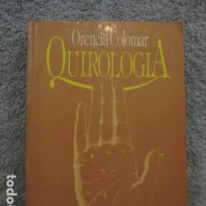 Libros de segunda mano: ORENCIA COLOMAR - QUIROLOGIA. Lote 157519958