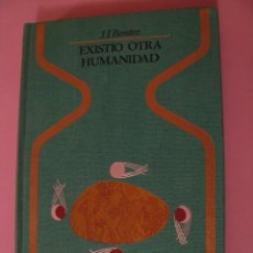 Libros de segunda mano: EXISTIÓ OTRA HUMANIDAD. J. J. BENÍTEZ. 1975. SEGUNDA EDICIÓN.. Lote 158858046