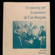 Libros de segunda mano: UN PASSEIG PER LA MEMORIA DE CAN BURGADA, TORDERA AÑO 1998, 17X11CMS,60PAGS,. Lote 168724972