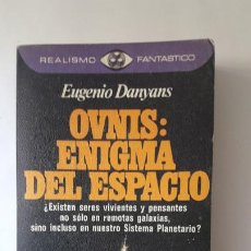 Libros de segunda mano: OVNIS: ENIGMA DEL ESPACIO. EUGENIO DANYANS (P.& J. 1ª EDICIÓN SEPT. 1980, REALISMO FANTÁSTICO Nº 79)