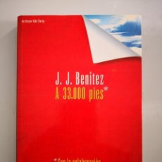 Libros de segunda mano: JJ BENÍTEZ A 33000 PIES - CON LA COLABORACIÓN DE DIOS SUPONGO