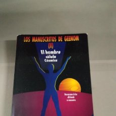 Libros de segunda mano: LOS MANUSCRITOS DE GEENOM (II). EL HOMBRE CÉLULA CÓSMICA. Lote 198079018
