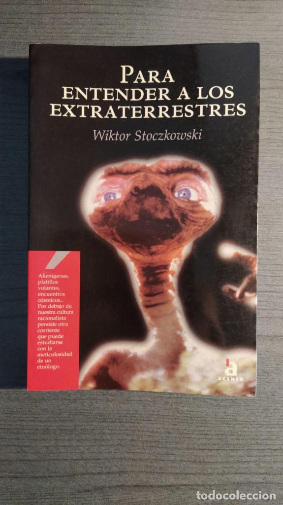 Libros de segunda mano: PARA ENTENDER A LOS EXTRATERRESTRES.  WIKTOR STOCZKOWSKI.  Editorial: ACENTO EDICIONES - Foto 1
