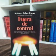 Libros de segunda mano: CRÓNICA EXTRA HUMANA MODERNA, FUERA DE CONTROL 1° EDICION.. Lote 201219690