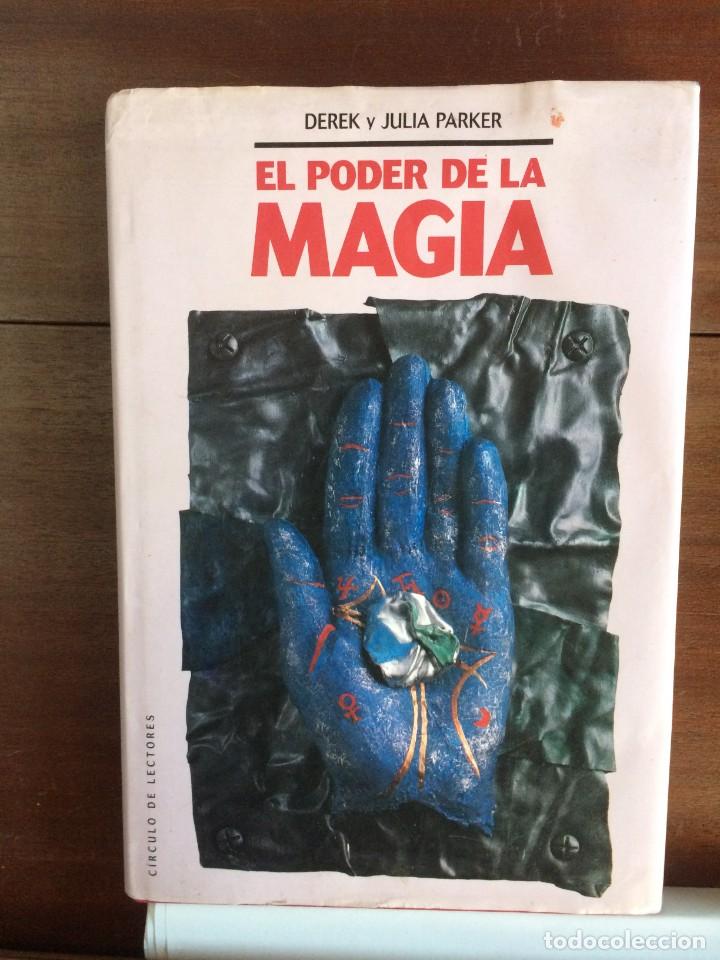 Libros de segunda mano: EL PODER DE LA MAGIA - DEREK y JULIA PARKER - CIRCULO DE LECTORES 1992 - Foto 1