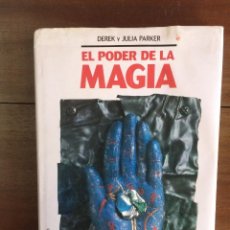 Libros de segunda mano: EL PODER DE LA MAGIA - DEREK Y JULIA PARKER - CIRCULO DE LECTORES 1992. Lote 210349756
