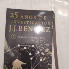 Libros de segunda mano: 25 AÑOS DE INVESTIGACION 2 FRANCO CENSURA OVNI J J BENITEZ.. Lote 217943701