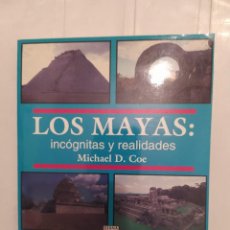 Libros de segunda mano: LOS MAYAS INCOGNITAS Y REALIDADES MICHAEL D. COE. Lote 218945148