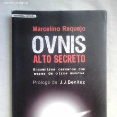 Libros de segunda mano: OVNIS, ALTO SECRETO - MARCELINO REQUEJO - CYDONIA, 2009. Lote 218850716