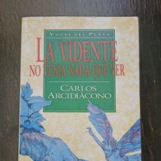 Libros de segunda mano: LA VIDENTE NO TENIA NADA QUE VER. ARCIDIÁCONO. ATLANTIDA. BUENOS AIRES, 1993
