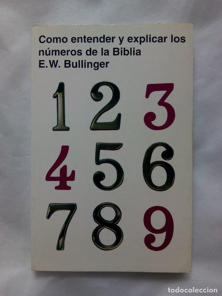 Libros de segunda mano: COMO ENTENDER Y EXPLICAR LOS N&Uacute;MEROS DE LA BIBLIA / E.W. BULLINGER - Foto 1