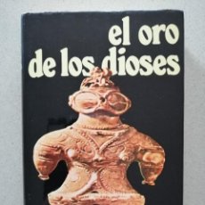 Libros de segunda mano: EL ORO DE LOS DIOSES - ERICH VON DÄNIKEN. Lote 229778035