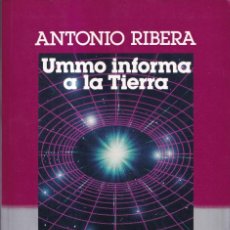 Libros de segunda mano: UMMO INFORMA A LA TIERRA - ANTONIO RIBERA - OTROS HORIZONTES PLAZA JANÉS 1987 PRIMERA EDICIÓN. Lote 257421695