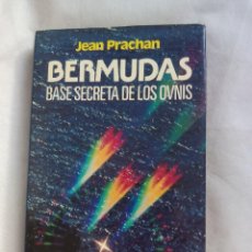 Libros de segunda mano: BERMUDAS. BASE SECRETA DE LOS OVNIS / JEAN PRACHAN. Lote 267006634