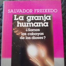 Libros de segunda mano: UFOLOGÍA. LA GRANJA HUMANA, SALVADOR FREIXEDO