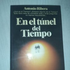 Libros de segunda mano: EN EL TÚNEL DEL TIEMPO - ANTONIO RIBERA