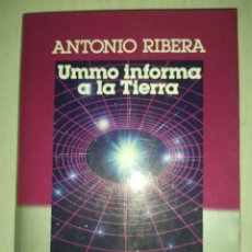 Libros de segunda mano: UMMO INFORMA A LA TIERRA - ANTONIO RIBERA. Lote 282270403