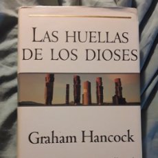 Libros de segunda mano: LAS HUELLAS DE LOS DIOSES, DE GRAHAM HANCOCK. TAMAÑO GRANDE, TAPA DURA. MUY BUSCADO. Lote 284187458