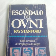 Libros de segunda mano: EL ESCÁNDALO DEL OVNI - RAY STANFORD - EDITORIAL POMAIRE, 1979 (RÚSTICA) - UFOLOGÍA. Lote 289654458