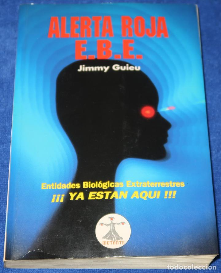 Libros de segunda mano: Alerta Roja E.B.E. - Jimmy Guieu - Mutante (1991) - Foto 1