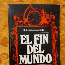 Libros de segunda mano: EL FIN DEL MUNDO - FERNANDO JIMENEZ DEL OSO. Lote 306417013